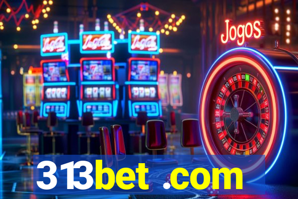 313bet .com